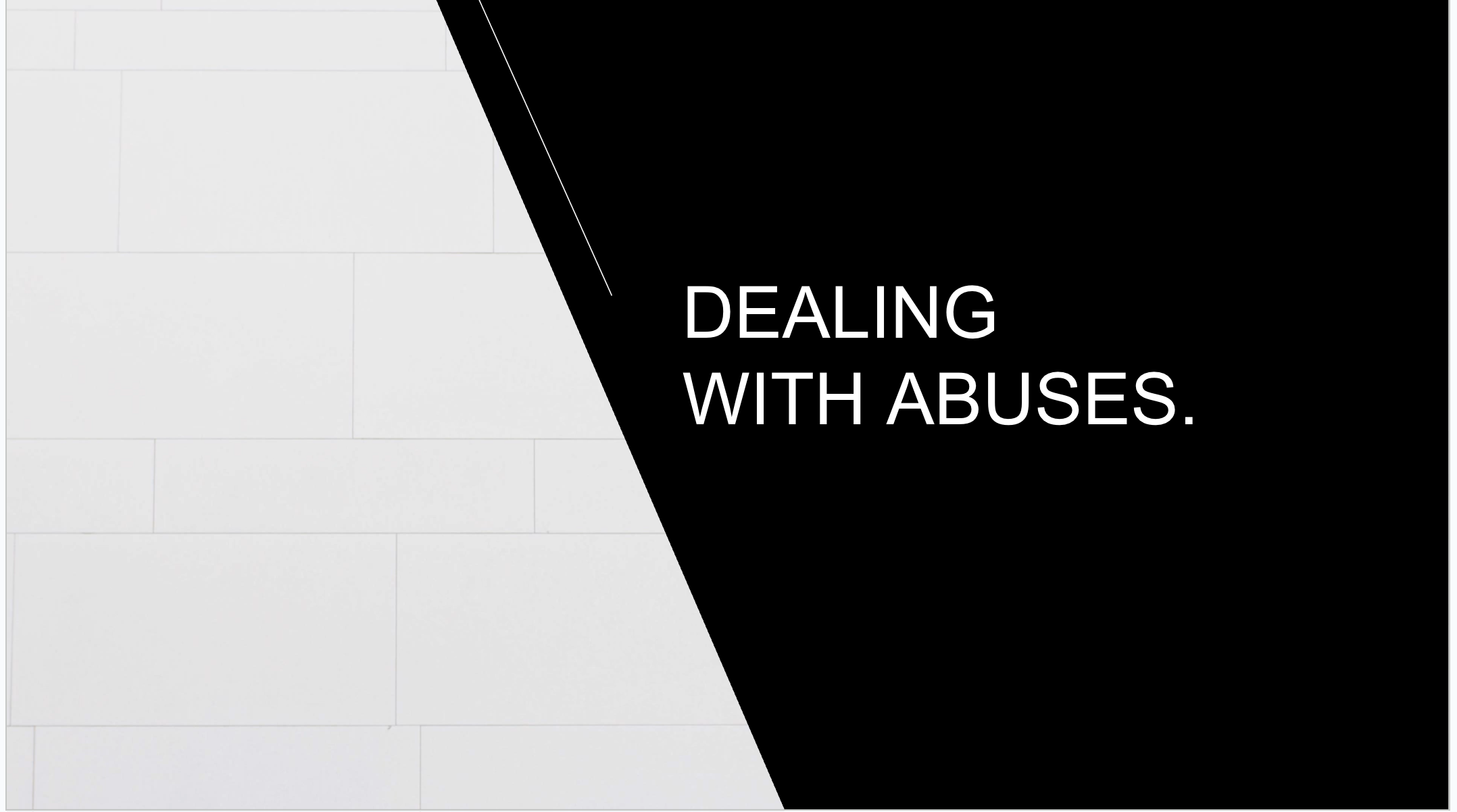 Dealing With Abuses